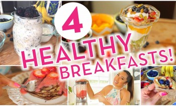 4 Super Easy Healthy Breakfast Ideas!