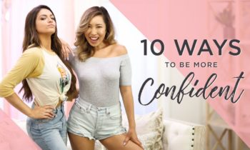 10 Tips to get you CONFIDENT ft. Bethany Mota