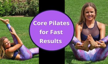 Pilates for Fast Results – Tone Your Core Fast