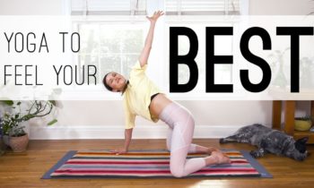 Yoga To Feel Your Best  |  Yoga With Adriene