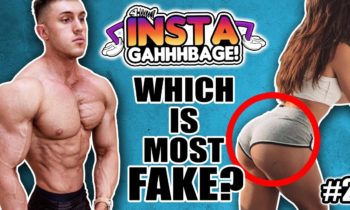 INSTA-GAHHHBAGE: Fake Butt, Fake “Not Natty” Athlete & Fake Chest Gains | ALL KINDS OF FAKE! (Ep.2)